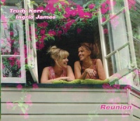 Trudy Kerr & Ingrid James - Reunion CD