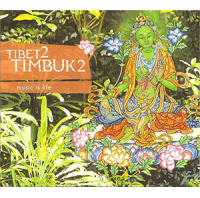 Tibet2Timbuk2: Music is Life CD