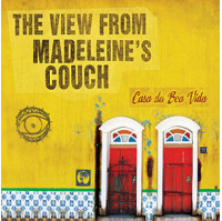 The View From Madeleine's Couch - Casa da Boa Vida CD